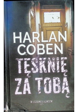 W labiryncie kłamstw Tom 7 Tęsknię za Tobą