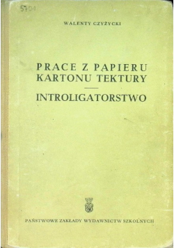 Prace z papieru kartonu tektury Introligatorstwo