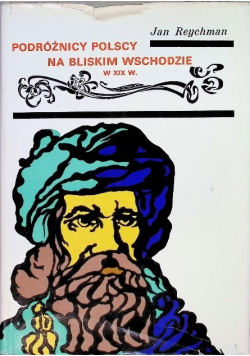 Podróżnicy Polscy na Bliskim Wschodzie w XIX w