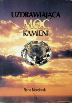 Uzdrawiająca moc kamieni