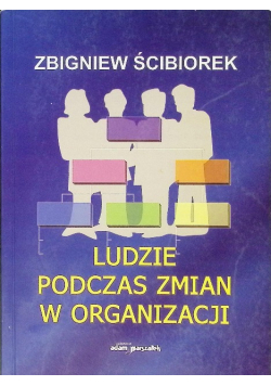 Ludzie podczas zmian w organizacji