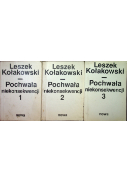 Pochwała niekonsekwencji tom I do III