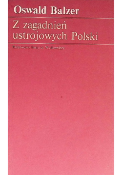 Z zagadnień ustrojowych Polski