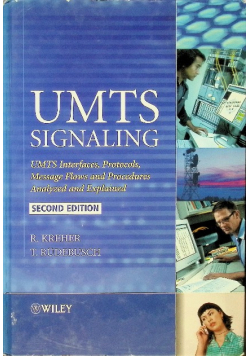 UMTS Signaling: UMTS Interfaces, Protocols, Message Flows and Procedures Analyzed and Explained