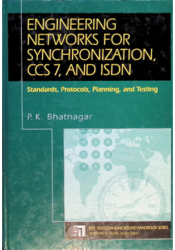 Engineering Networks for Synchronization, Ccs7, and Isdn