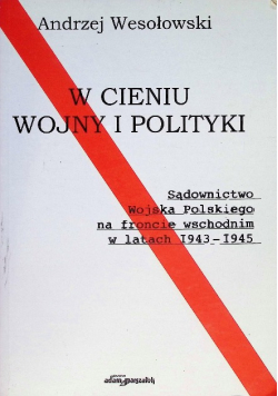 W cieniu wojny i polityki