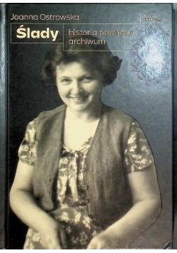 Ślady Historia pewnego archiwum
