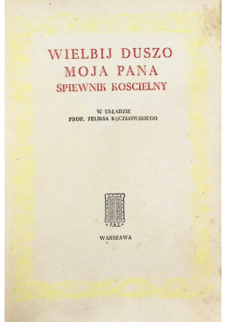 Wielbij duszo moja Pana Śpiewnik kościelny