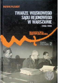 Twarze Wojskowego Sądu Rejonowego w Warszawie