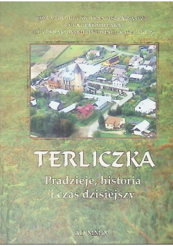Terliczka. Pradzieje, historia i czas dzisiejszy
