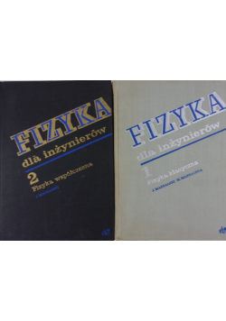 Fizyka dla inżynierów Tom  1 i 2