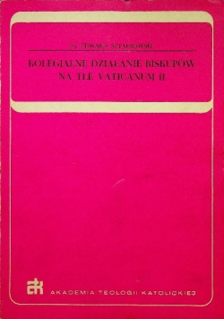 Kolegialne działanie Biskupów na tle Vaticanum II