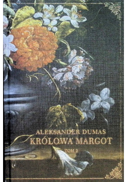 Królowa Margot Tom 2