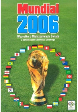 Mundial 2006 Wszystko o Mistrzostwach Świata