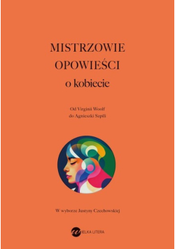 Mistrzowie opowieści O kobiecie