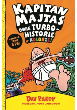 Dwie turbohistorie w kolorze. Kapitan Majtas. Tom 5-6
