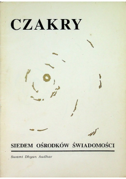 Czakry Siedem ośrodków świadomości