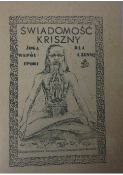 Świadomość Kriszny. Joga dla współczesnej epoki