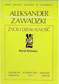 Aleksander Zawadzki Życie i działalność