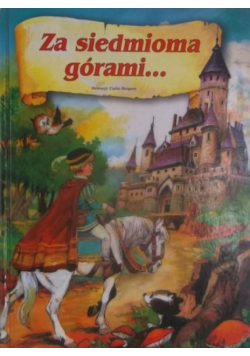 Za siedmioma górami…