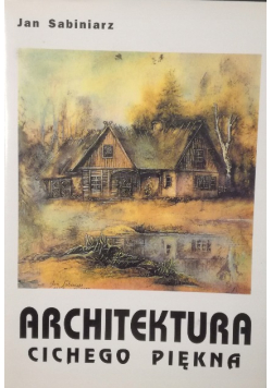 Architektura cichego piękna