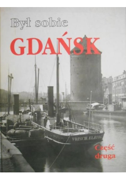 Był sobie Gdańsk Część 2