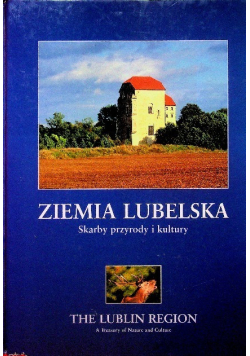Ziemia Lubelska Skarby przyrody i kultury