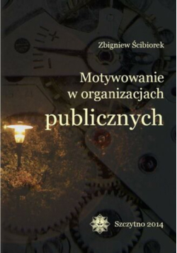 Motywowanie w organizacjach publicznych