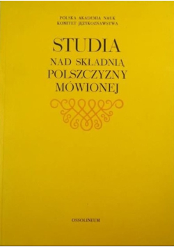 Studia nad składnią polszczyzny mówionej