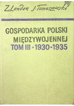 Gospodarka polski międzywojennej Tom III