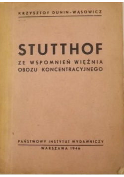 Stutthof ze wspomnień więzienia obozu koncentracyjnego 1946 r.