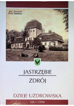 Jastrzębie Zdrój dzieje uzdrowiska