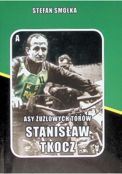 Asy żużlowych torów Stanisław Tkocz