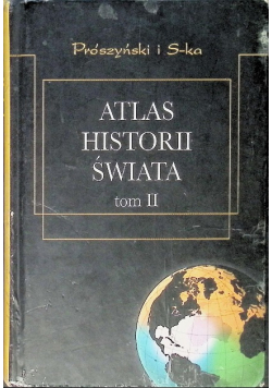 Atlas historii świata Tom II