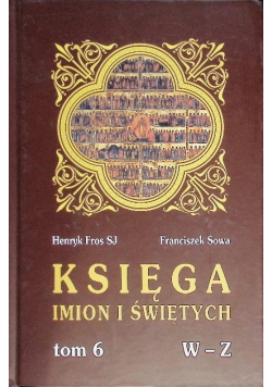 Księga imion i świętych Tom 6