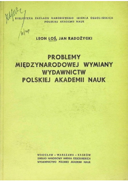 Problemy międzynarodowej wymiany wydawnictw Polskiej Akademii Nauk