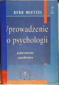 Wprowadzenie do psychologii Podstawowe zagadnienia