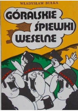 Góralskie śpiewki weselne