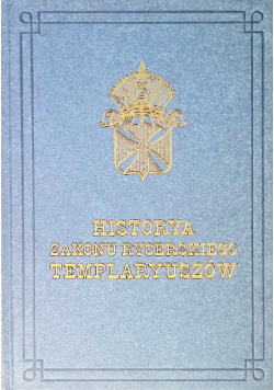 Historya zakonu rycerskiego Templaryuszów