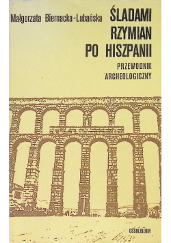 Śladami Rzymian po Hiszpanii