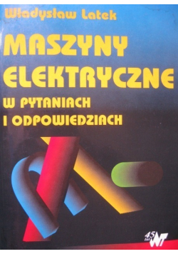 Maszyny elektryczne w pytaniach i odpowiedziach