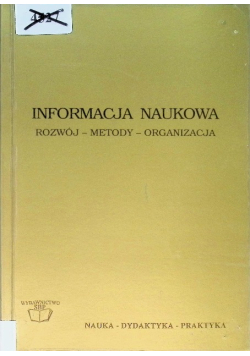 Informacja naukowa Rozwój metody organizacja