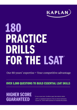 180 Practice Drills for the LSAT: Over 5,000 questions to build essential