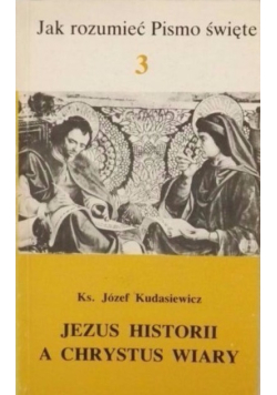 Jezus historii a Chrystus wiary