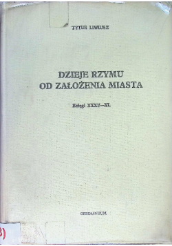 Dzieje Rzymu od założenia miasta księga XXXV - XL