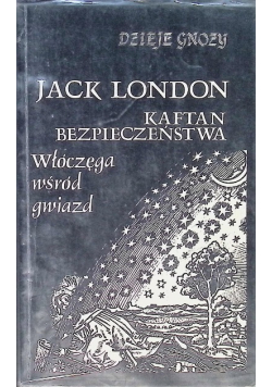 Dzieje Gnozy Tom III Kaftan bezpieczeństwa Włóczęga wśród gwiazd