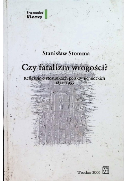 Czy fatalizm wrogości