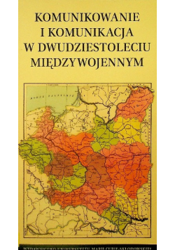 Komunikowanie i komunikacja w dwudziestoleciu międzywojennym