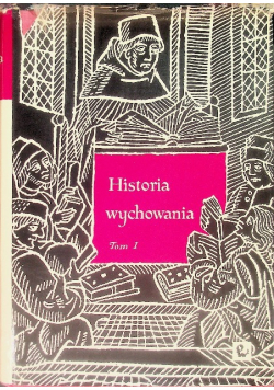 Historia wychowania Tom I