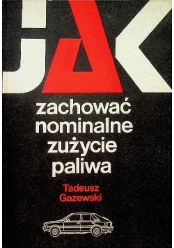 Jak zachować nominalne zużycie paliwa